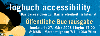 Banner Öffentliche Buchausgabe logbuch accessibility am 27. März 2008